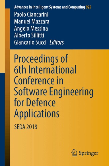 Paolo Ciancarini, Manuel Mazzara, Angelo Messina, Alberto Sillitti, Giancarlo Succi - Proceedings of 6th International Conference in Software Engineering for Defence Applications, Häftad
