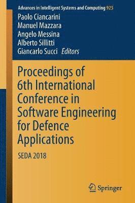 Proceedings of 6th International Conference in Software Engineering for Defence Applications 1