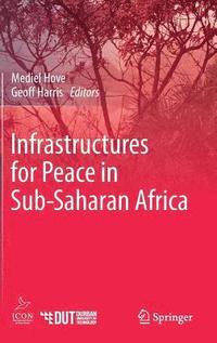 bokomslag Infrastructures for Peace in Sub-Saharan Africa