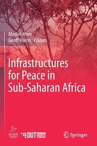 bokomslag Infrastructures for Peace in Sub-Saharan Africa