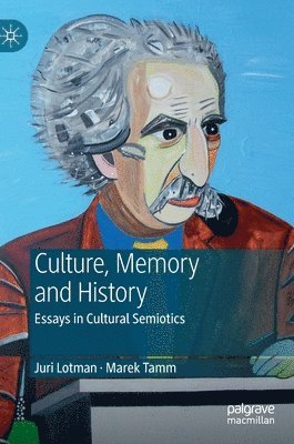 bokomslag Juri Lotman - Culture, Memory and History