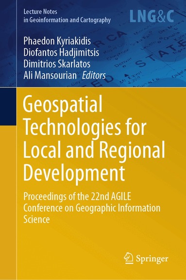 Phaedon Kyriakidis, Diofantos Hadjimitsis, Dimitrios Skarlatos, Ali Mansourian - Geospatial Technologies for Local and Regional Development, Inbunden
