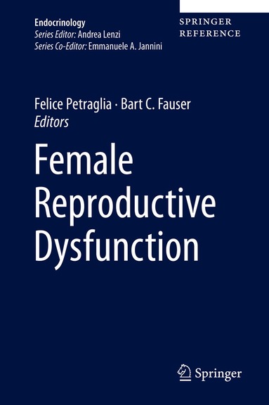 Felice Petraglia, Bart C. Fauser - Female Reproductive Dysfunction, Inbunden