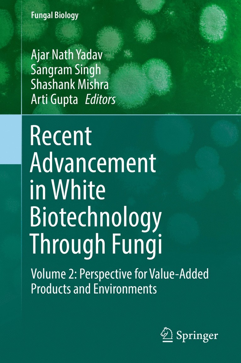 Recent Advancement in White Biotechnology Through Fungi 1