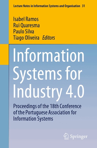 Isabel Ramos, Rui Quaresma, Paulo Silva, Tiago Oliveira - Information Systems for Industry 4.0, Häftad