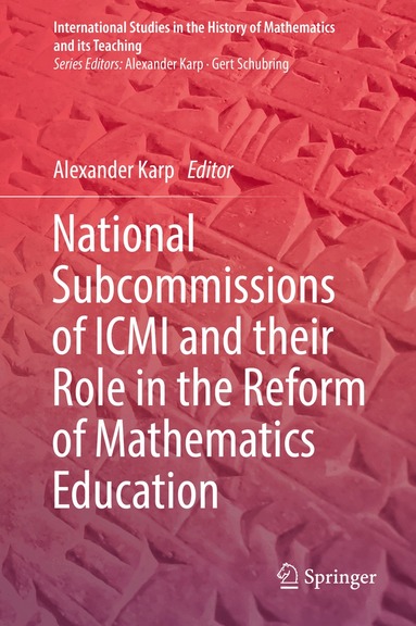 Alexander Karp - National Subcommissions of ICMI and their Role in the Reform of Mathematics Education, Inbunden