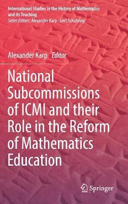 National Subcommissions of ICMI and their Role in the Reform of Mathematics Education 1