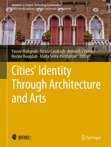 Yasser Mahgoub, Nicola Cavalagli, Antonella Versaci, Hocine Bougdah, Marta Serra-Permanyer - Cities' Identity Through Architecture and Arts, Inbunden