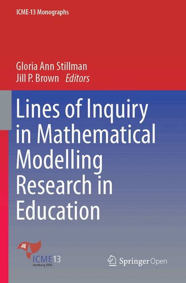 Gloria Ann Stillman, Jill P. Brown - Lines of Inquiry in Mathematical Modelling Research in Education, Häftad