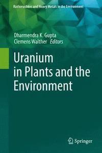 bokomslag Uranium in Plants and the Environment