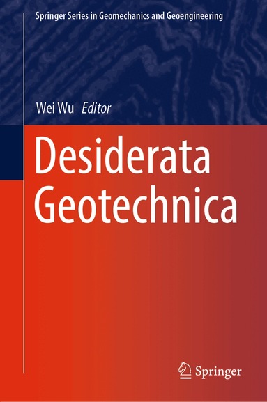 Wei Wu - Desiderata Geotechnica, Inbunden