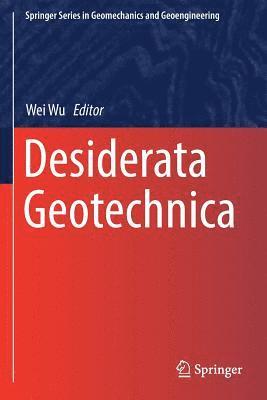Wei Wu - Desiderata Geotechnica, Häftad