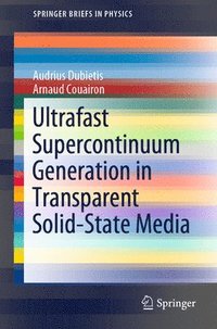 bokomslag Ultrafast Supercontinuum Generation in Transparent Solid-State Media