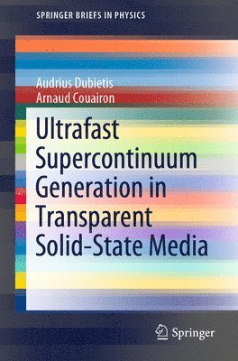 Ultrafast Supercontinuum Generation in Transparent Solid-State Media 1