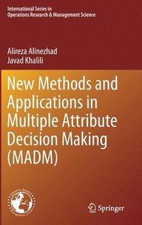 bokomslag New Methods and Applications in Multiple Attribute Decision Making (MADM)