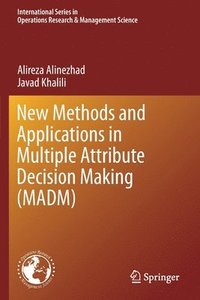 bokomslag New Methods and Applications in Multiple Attribute Decision Making (MADM)