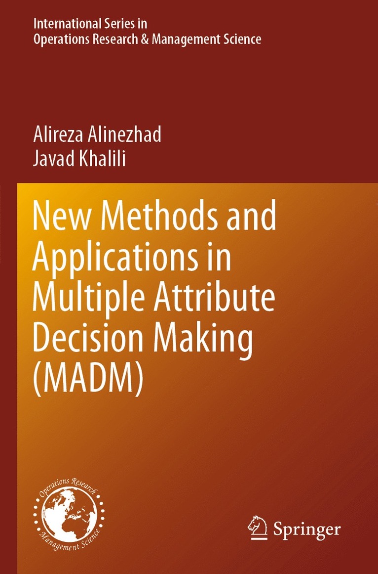 Alireza Alinezhad, Javad Khalili - New Methods and Applications in Multiple Attribute Decision Making (MADM), Häftad