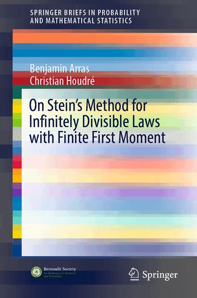 Benjamin Arras, Christian Houdré - On Stein's Method for Infinitely Divisible Laws with Finite First Moment, Häftad