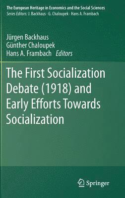 The First Socialization Debate (1918) and Early Efforts Towards Socialization 1