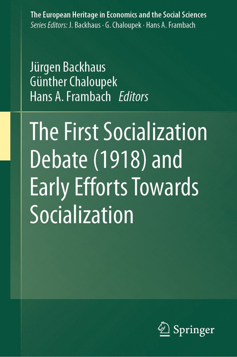 Jürgen Backhaus, Günther Chaloupek, Hans A. Frambach, Jurgen Backhaus, Gunther Chaloupek - First Socialization Debate (1918) and Early Efforts Towards Socialization, Inbunden