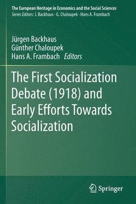Jürgen Backhaus, Günther Chaloupek, Hans A. Frambach, Jurgen Backhaus, Gunther Chaloupek - First Socialization Debate (1918) and Early Efforts Towards Socialization, Häftad