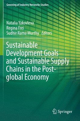 bokomslag Sustainable Development Goals and Sustainable Supply Chains in the Post-global Economy