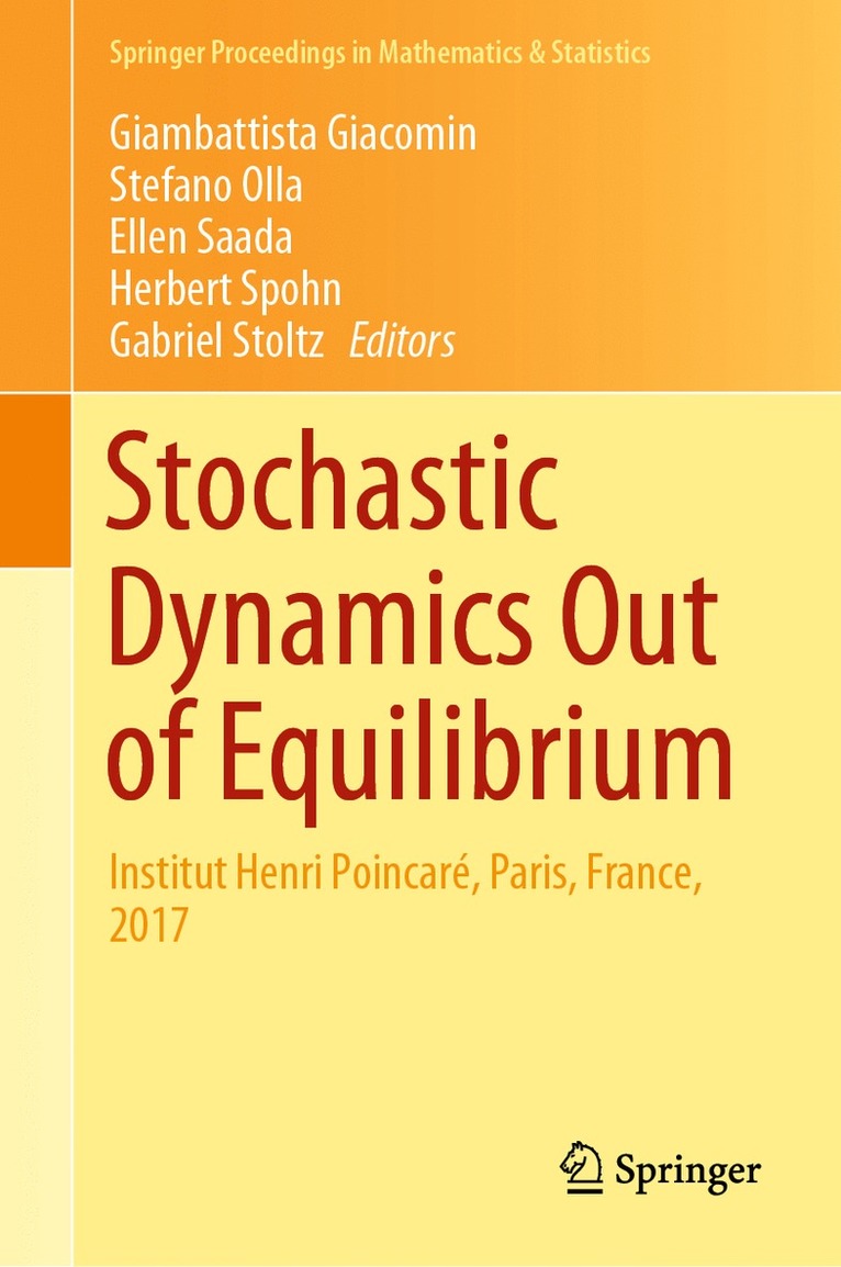 Giambattista Giacomin, Stefano Olla, Ellen Saada, Herbert Spohn, Gabriel Stoltz - Stochastic Dynamics Out of Equilibrium, Inbunden