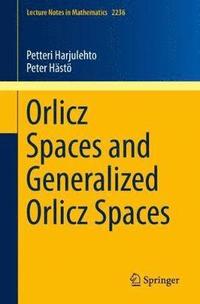 bokomslag Orlicz Spaces and Generalized Orlicz Spaces