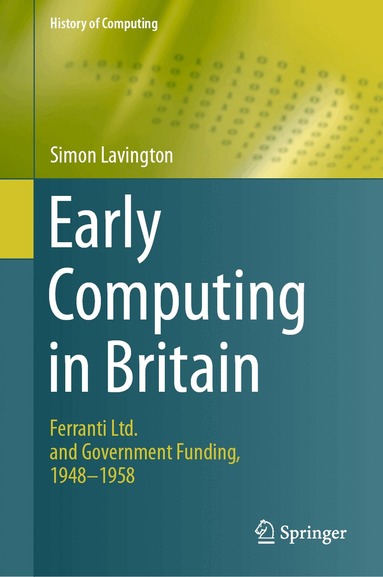 Simon Lavington - Early Computing in Britain, Inbunden