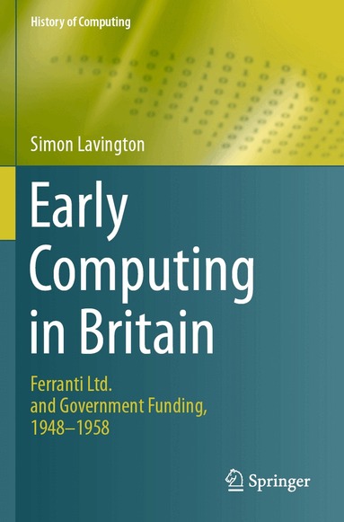 Simon Lavington - Early Computing in Britain, Häftad