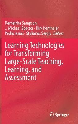 Learning Technologies for Transforming Large-Scale Teaching, Learning, and Assessment 1