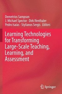 bokomslag Learning Technologies for Transforming Large-Scale Teaching, Learning, and Assessment