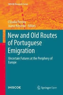 bokomslag New and Old Routes of Portuguese Emigration