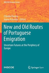 bokomslag New and Old Routes of Portuguese Emigration
