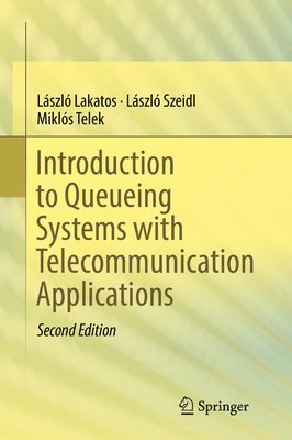 Introduction to Queueing Systems with Telecommunication Applications 1