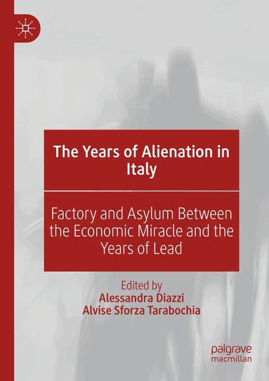 Alessandra Diazzi, Alvise Sforza Tarabochia - Years of Alienation in Italy, Inbunden