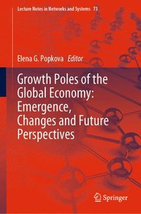 bokomslag Growth Poles of the Global Economy: Emergence, Changes and Future Perspectives