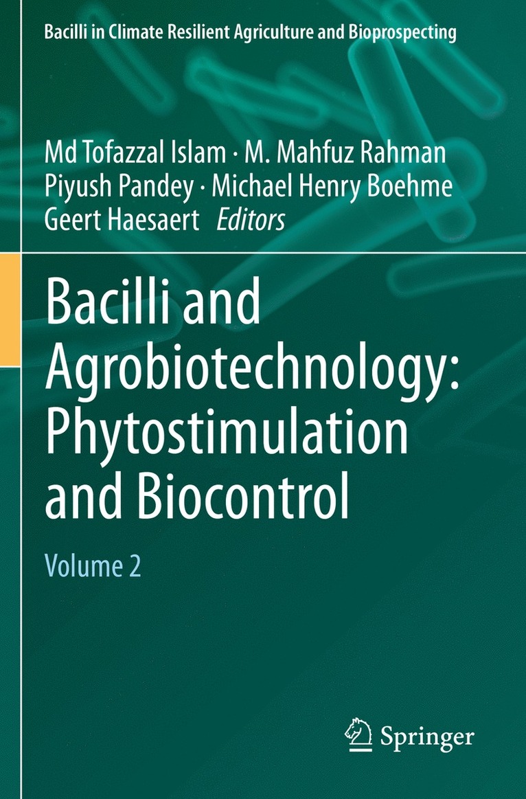 Md Tofazzal Islam, M. Mahfuz Rahman, Piyush Pandey, Michael Henry Boehme, Geert Haesaert, MD Tofazzal Islam - Bacilli and Agrobiotechnology: Phytostimulation and Biocontrol, Häftad