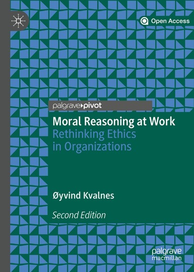 Øyvind Kvalnes - Moral Reasoning at Work, Inbunden