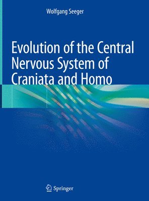 bokomslag Evolution of the Central Nervous System of¿Craniata¿and Homo