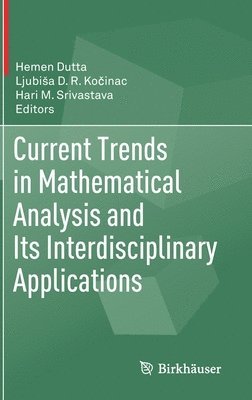 Current Trends in Mathematical Analysis and Its Interdisciplinary Applications 1