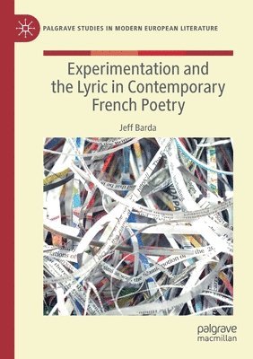 bokomslag Experimentation and the Lyric in Contemporary French Poetry