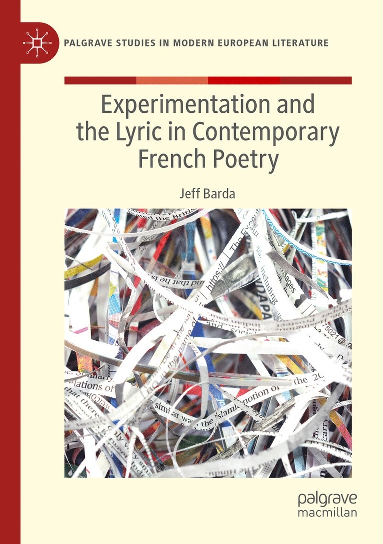 Jeff Barda - Experimentation and the Lyric in Contemporary French Poetry, Häftad