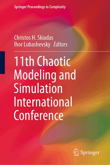 Christos H. Skiadas, Ihor Lubashevsky - 11th Chaotic Modeling and Simulation International Conference, Inbunden