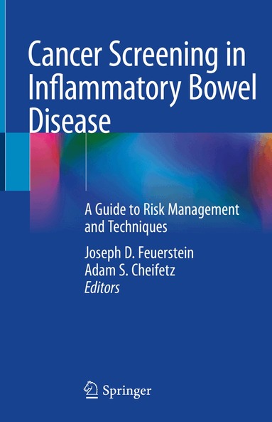 Joseph D. Feuerstein, Adam S. Cheifetz - Cancer Screening in Inflammatory Bowel Disease, Inbunden