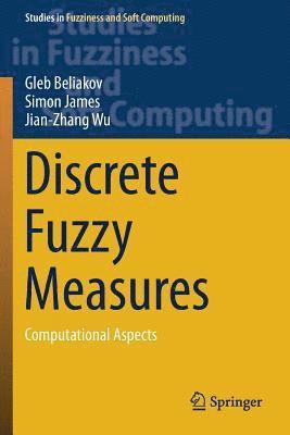 Discrete Fuzzy Measures: Computational Aspects