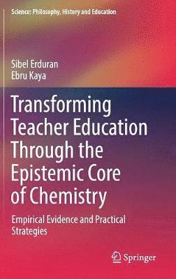 Transforming Teacher Education Through the Epistemic Core of Chemistry 1