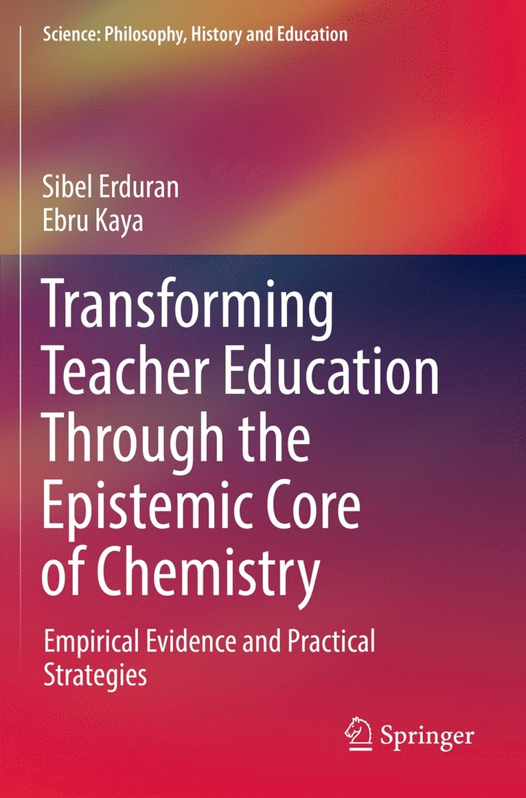 Transforming Teacher Education Through the Epistemic Core of Chemistry