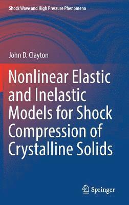 bokomslag Nonlinear Elastic and Inelastic Models for Shock Compression of Crystalline Solids