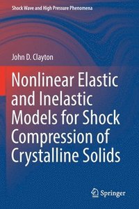 bokomslag Nonlinear Elastic and Inelastic Models for Shock Compression of Crystalline Solids